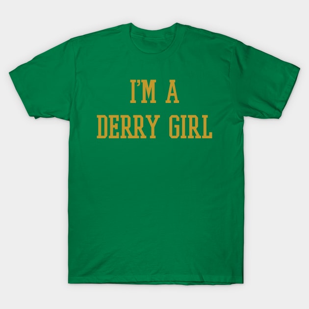 I AM FROM DERRY T-Shirt by Heyday Threads